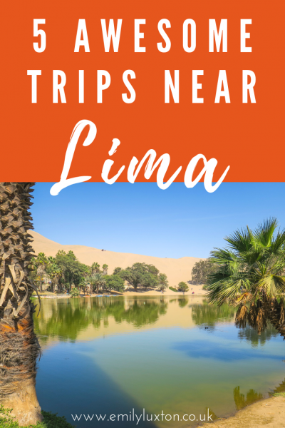 5 Day Trips from Lima Peru