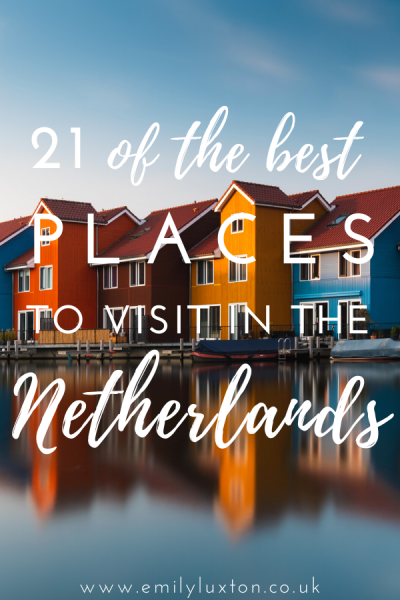 21 of the best places to visit in the Netherlands