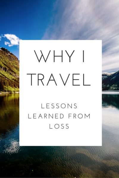 Why I Travel - Things I learnt from losing my mum to cancer
