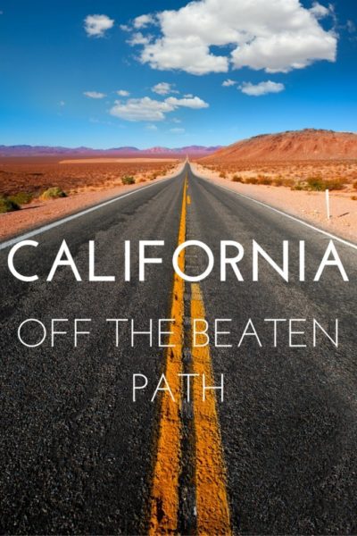 My Dream Trip to California - Off the Beaten Path in the Golden State