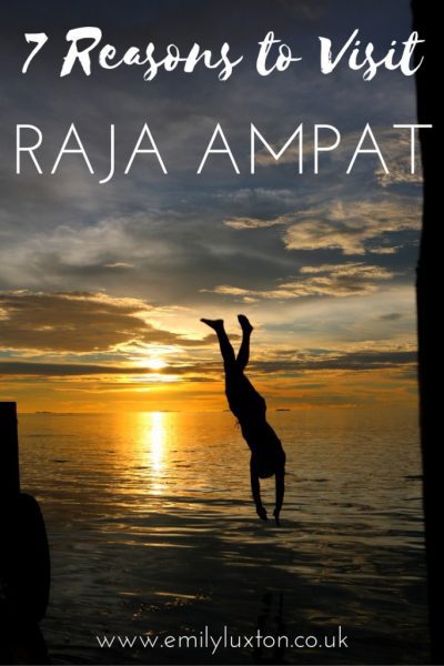 Seven Reasons to Visit Raja Ampat