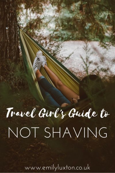 Travel Girls Guide to Not Shaving Your Legs