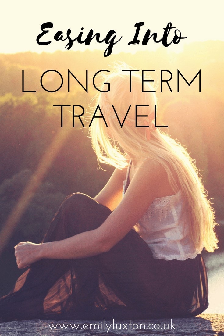 How to Ease Yourself into Longterm Travel