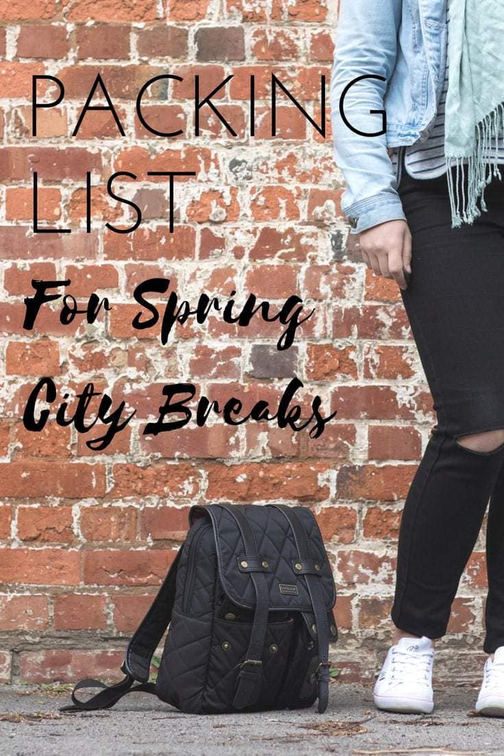 Simple Spring City Break Packing List