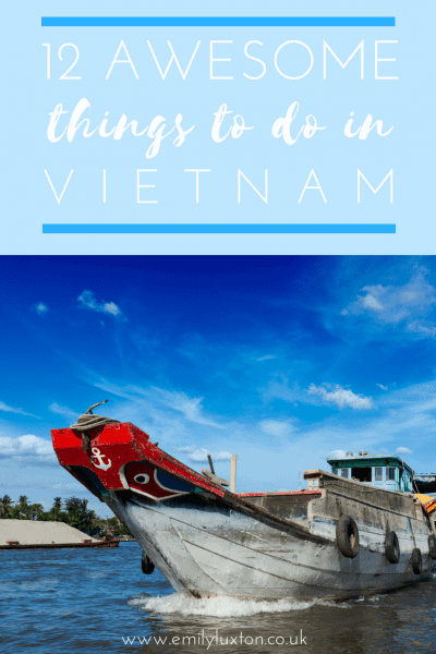 Twelve Awesome Things to do in Vietnam 