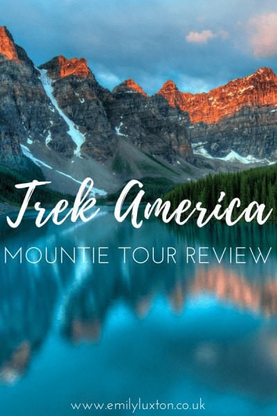 The Lowdown on my Trek America Mountie Adventure