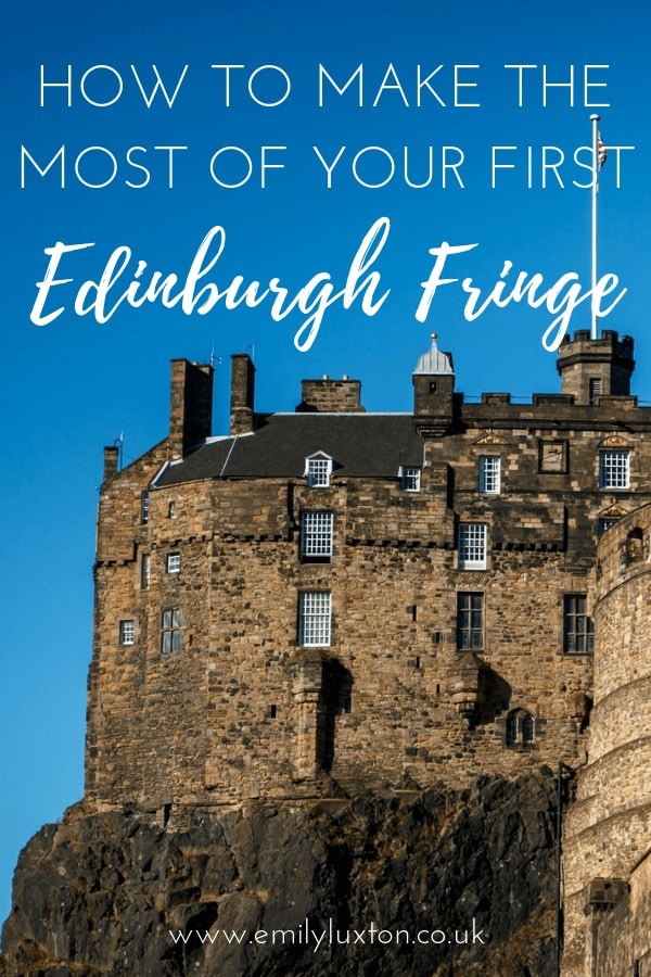 How to make the most of your first Edinburgh Fringe Festival