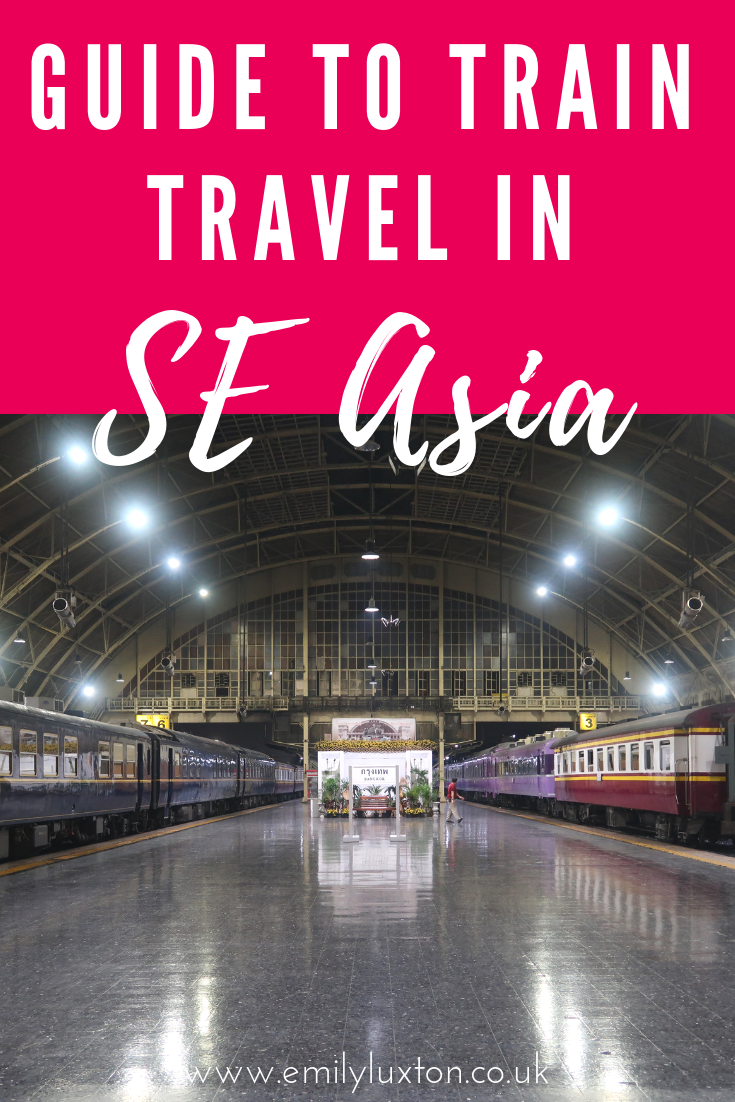South East Asia Overland by Train