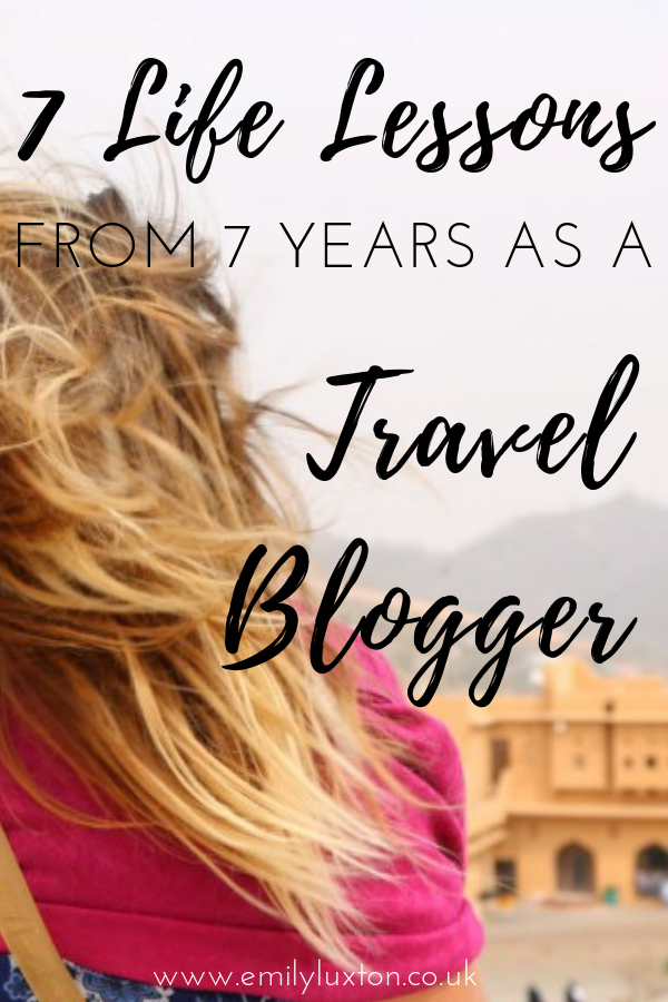 7 Life Lessons from 7 Years as a Travel Blogger