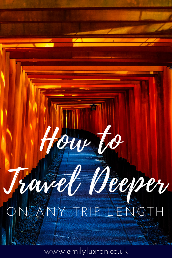 9 Tips for Deep Travel on Any Trip Length
