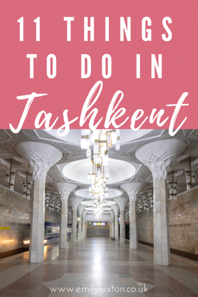Things to do in Tashkent Uzbekistan