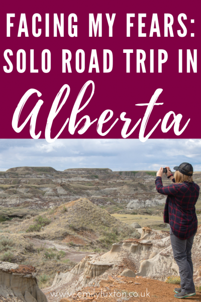 Facing My Fears on a Solo Road Trip in Alberta