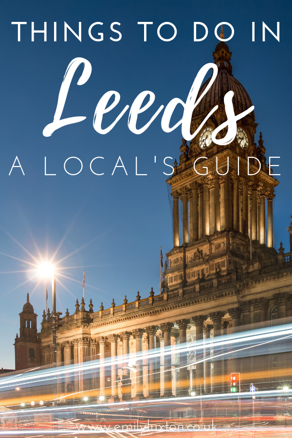 12 of the Best Things To Do In Leeds A Local