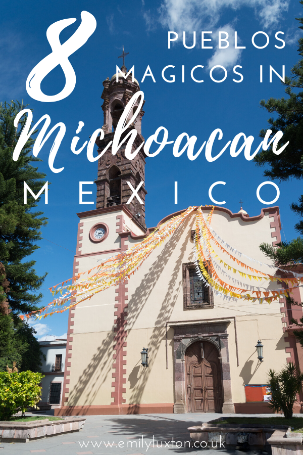 8 Pueblos Magicos in Michoacan Mexico