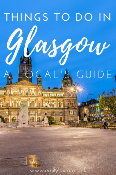 Things to do in Glasgow - Locals Guide