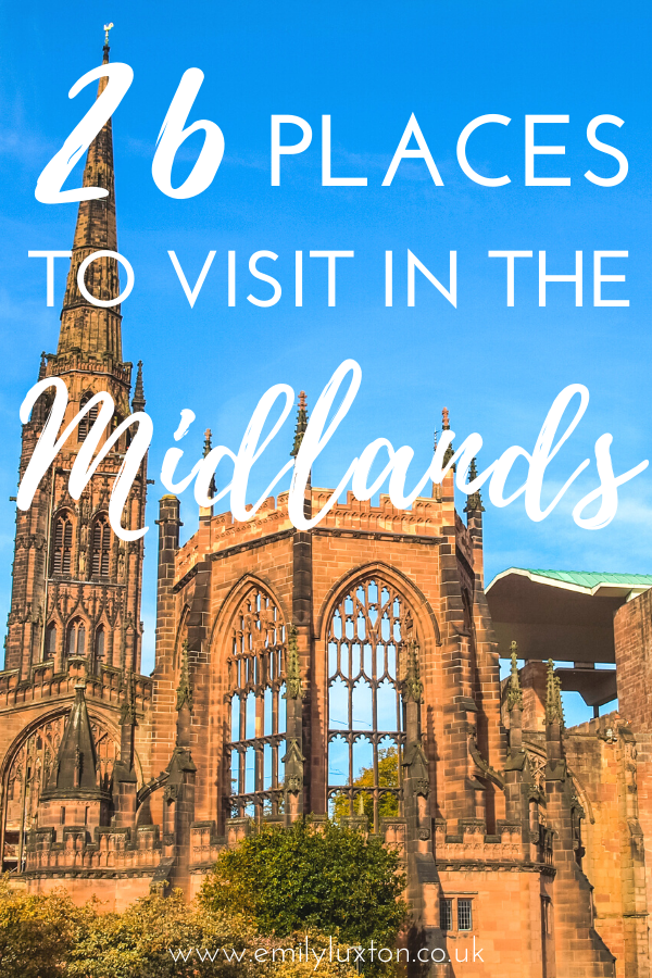 26 Best Places to Visit in the Midlands England