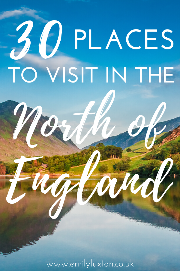 30 Places to Visit in Northern England