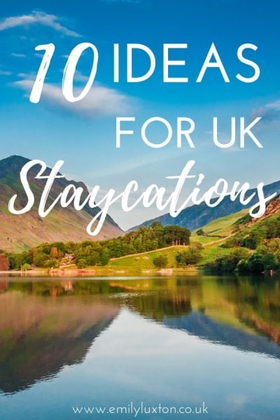 10 Awesome UK Staycation Ideas