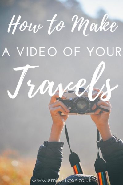How to Make a Travel Video