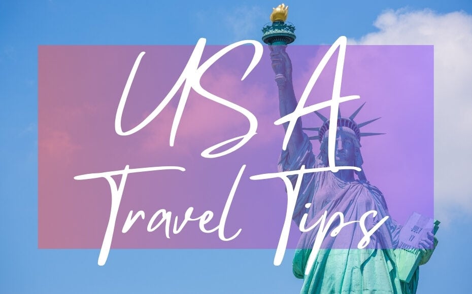 USA Travel Tips: written in white text over a photo of the Statue of Liberty against blue sky